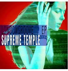 Londongroove - Supreme Temple - EP