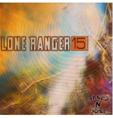 Lone Ranger - 15 Minute