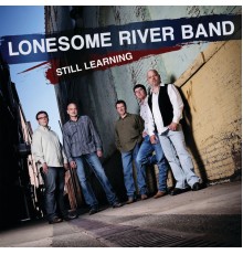 Lonesome River Band - Still Learning