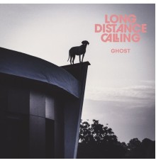 Long Distance Calling - Ghost