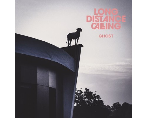 Long Distance Calling - Ghost