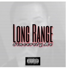 Long Range - Sincerely Me