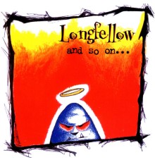 Longfellow - And So On....