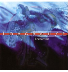 Longhouse - Enchanted