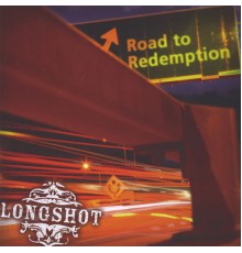 Longshot - Road To Redemption