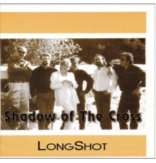 Longshot - Shadow of the Cross