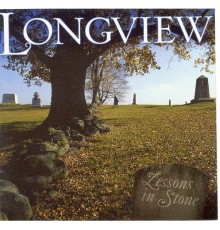 Longview - Lessons In Stone