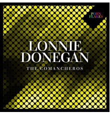 Lonnie Donegan - The Comancheros