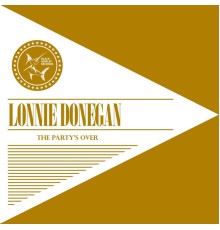 Lonnie Donegan - The Party's Over