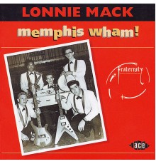 Lonnie Mack - Memphis Wham!