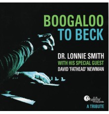 Lonnie Smith - Boogaloo to Beck