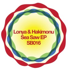 Lonya & Hakimonu - Sea Saw EP