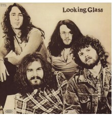 Looking Glass - Looking Glass