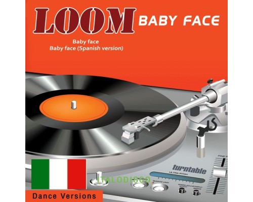 Loom - Baby Face  (Dance Version)