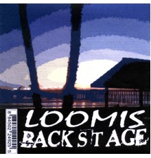 Loomis - Backstage