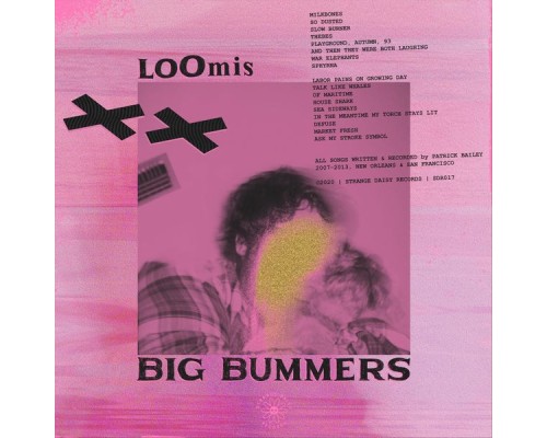 Loomis - Big Bummers