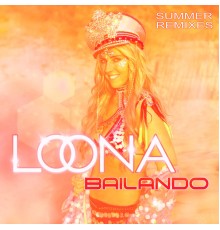 Loona - Bailando 2018  (Summer Remixes)