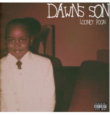 Looney Poon - Dawn's Son