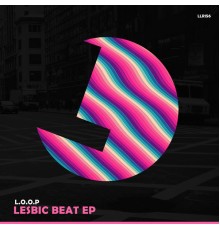 L.o.o.p - Lesbic Beat