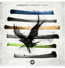 LoopMaffia - Memoirs of a Crow