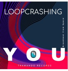 Loopcrashing - You