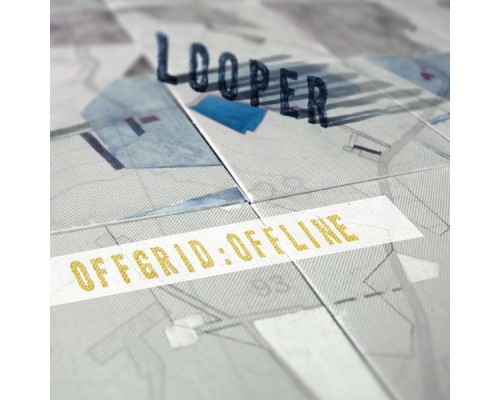 Looper - Offgrid:Offline