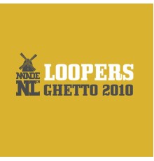 Loopers - Ghetto 2010  (Remixes)