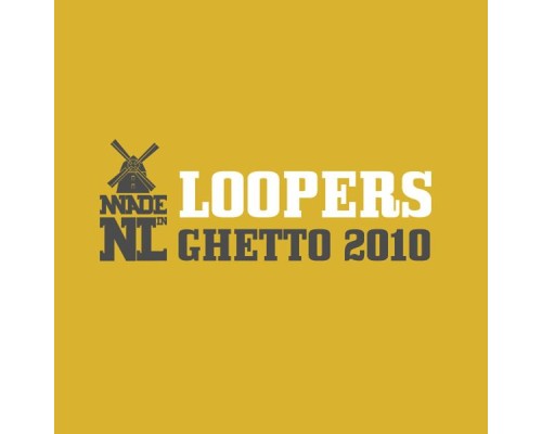 Loopers - Ghetto 2010  (Remixes)