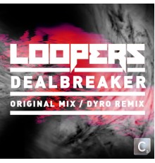 Loopers - Deal Breaker