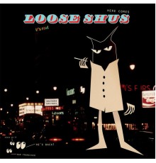 Loose Shus - Loose Shus