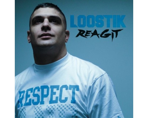 Loostik - Réagit