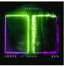 Loote - 85% (Remixes)