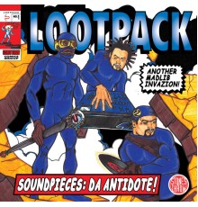 Lootpack - Soundpieces: Da Antidote