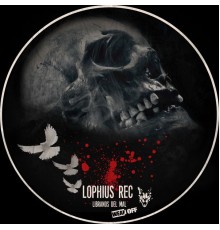 Lophius Rec - Libranos Del Mal