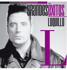 Loquillo - Grandes Éxitos: Loquillo