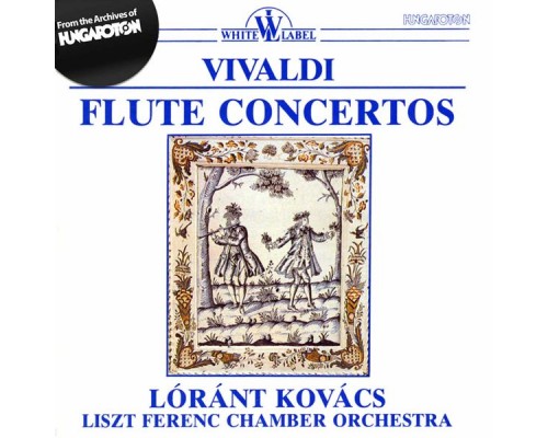Lorant Kovacs, Franz Liszt Chamber Orchestra, János Rolla - Vivaldi: Flute Concertos Lorant Kovacs, Franz Liszt Chamber Orchestra, János Rolla - Vivaldi: Flute Concertos