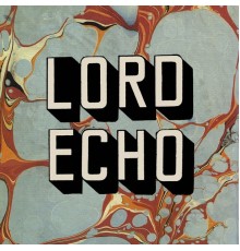 Lord Echo - Harmonies