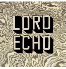 Lord Echo - Melodies