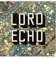 Lord Echo - Molten Lava / Digital Haircut