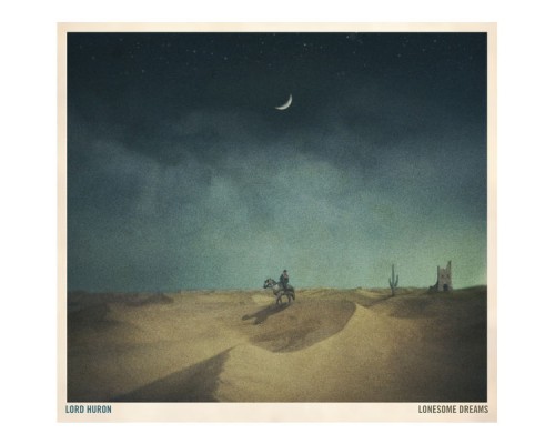 Lord Huron - Lonesome Dreams