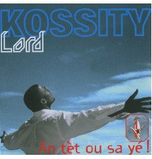 Lord Kossity, Thierry Moutoussamy, Joseph Rose Anka, Delroy Clarke, Anthony John Mc Lean, Junior Lee Williams, Victor cross, Joe Star, Mory Samake, Rodolphe Clément - An Tèt Ou Sa Yé!