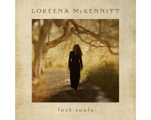 Loreena McKennitt - Lost Souls