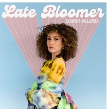 Loren Allred - Late Bloomer