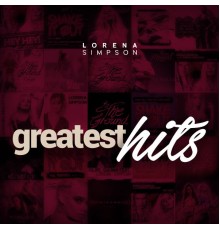 Lorena Simpson - Greatest Hits