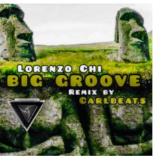 Lorenzo Chi - Big Groove