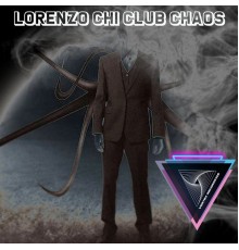 Lorenzo Chi - Club Chaos