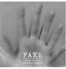 Lorenzo Feliciati & Vantomme - Fake