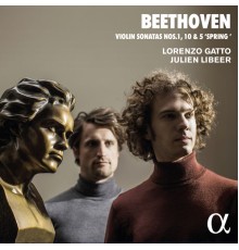 Lorenzo Gatto - Julien Libeer - Beethoven : Violin Sonatas No. 1, 10 & 5 "Spring"