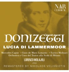 Lorenzo Molajoli - DONIZETTI: LUCIA DI LAMMERMOOR