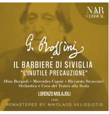 Lorenzo Molajoli - ROSSINI: IL BARBIERE DI SIVIGLIA "L'inutile precauzione"